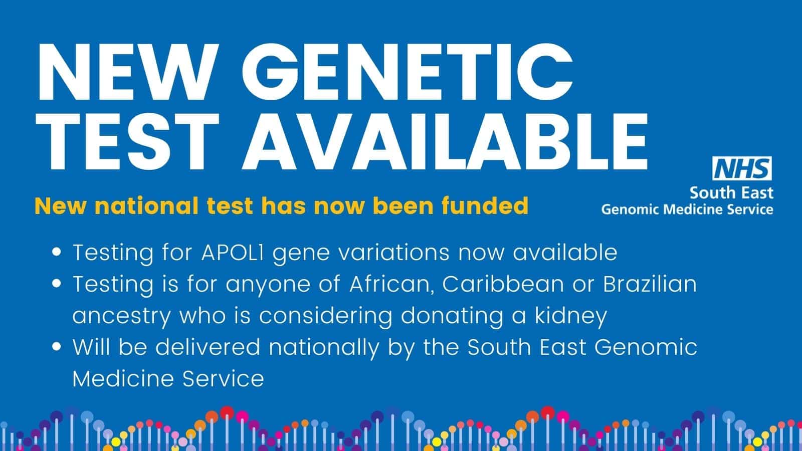 NHS England have announced funding for a new genetic test for APOL1 gene variations. It’s available for anyone of African, Brazilian or Caribbean ancestry who is considering donating a kidney.