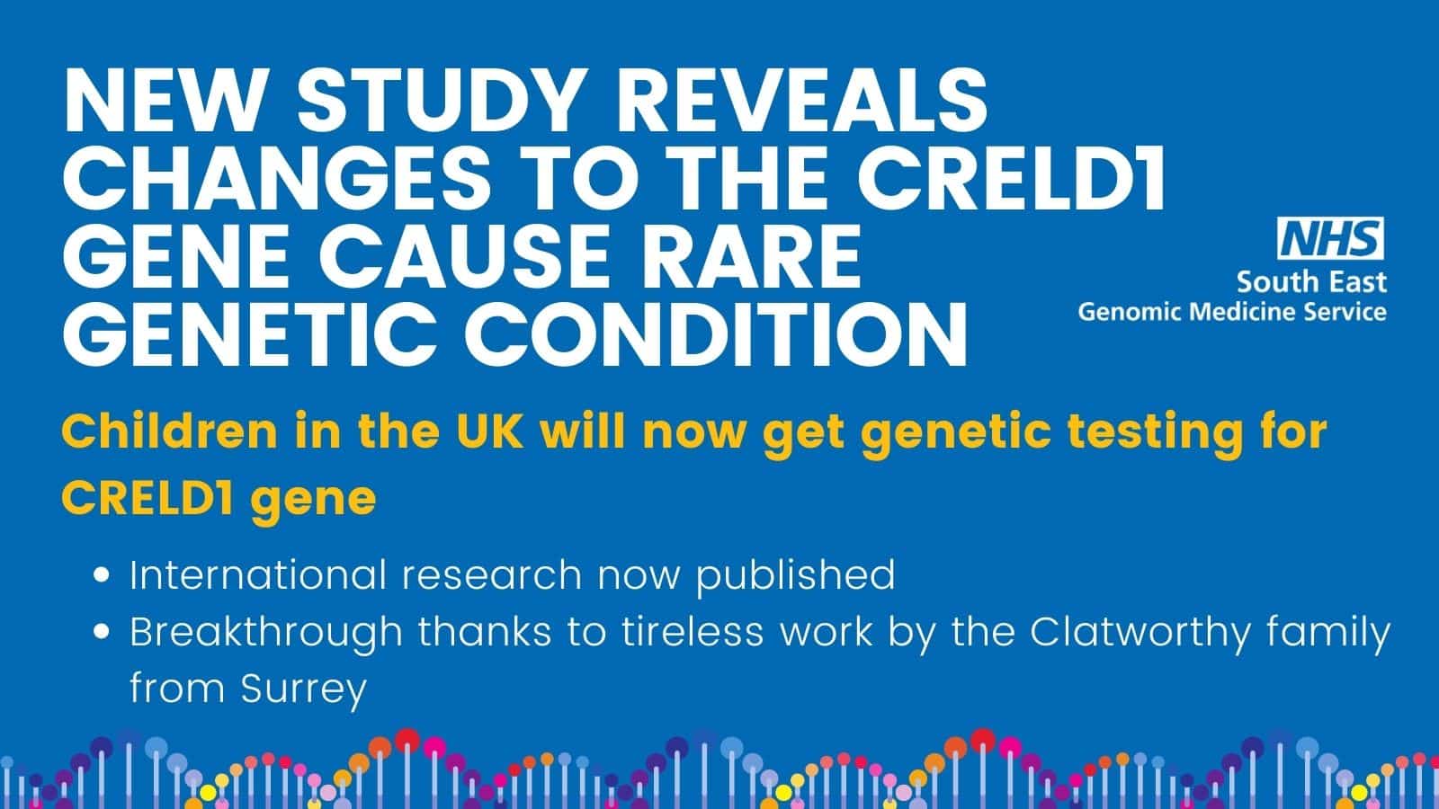 New study reveals changes to the CRELD1 gene are the cause of an extremely rare genetic disorder