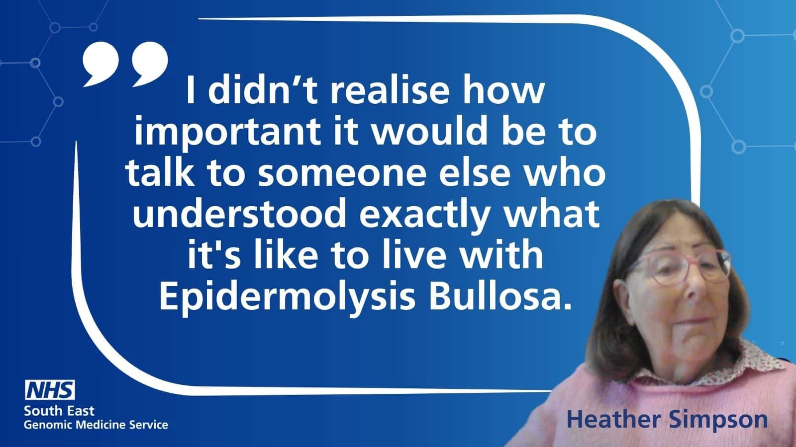 Picture of Heather Simpson with a quote talking about her experience of having a genetic condition called Epidermolysis Bullosa.