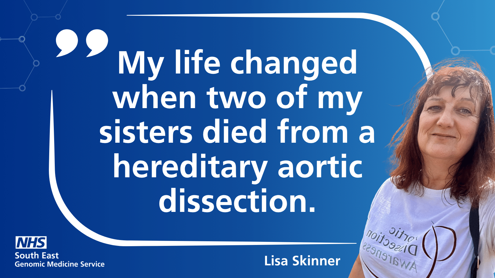 Video of Lisa’s life changed when two of her sisters died from a hereditary aortic dissection.